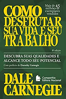Livro Como desfrutar da sua vida e seu trabalho (Coleção Dale Carnegie)