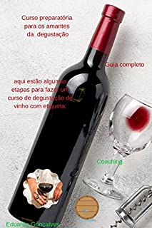 Desgustaçao de vinhos: Guia completo