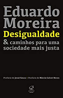 Livro Desigualdade & caminhos para uma sociedade mais justa