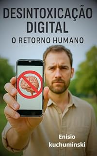 Livro Desintoxicação Digital: O retorno Humano
