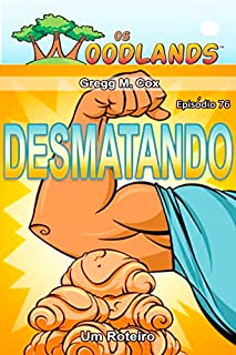 Livro DESMATANDO: Episódio 76 (Os Woodlands em português)
