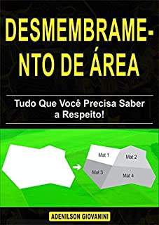 Livro Desmembramento de área - Tudo Que Você Precisa Saber a Respeito! (Topografia, Geoprocessamento e cartografia)