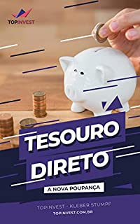 Desmistificando o Tesouro Direto: Um Guia do Iniciante ao Avançado em Tesouro Direto