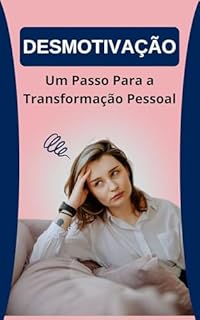 Livro Desmotivação: Um Passo Para a Transformação Pessoal