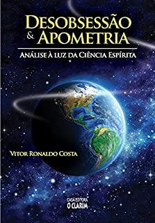 Livro Desobsessão e Apometria: Análise à luz da ciência espírita