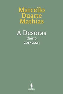 Livro A Desoras - No Devagar Depressa dos Tempos - Diário VI – 2017-2023