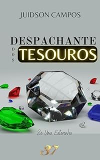 Livro DESPACHANTE DOS TESOUROS: Só Uma Estorinha (ESCREVINHADOS DE LEITURA RÁPIDA)
