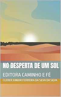 Livro NO DESPERTA DE UM SOL : EDITORA CAMINHO E FÉ