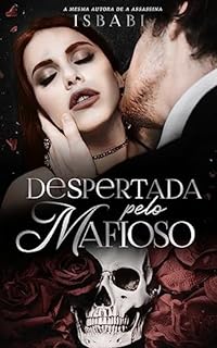 Livro Despertada pelo Mafioso (Livro Único)