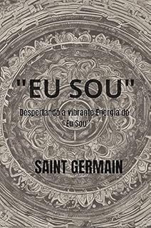 Livro Despertando a Vibrante Energia do "Eu Sou" Saint Germain