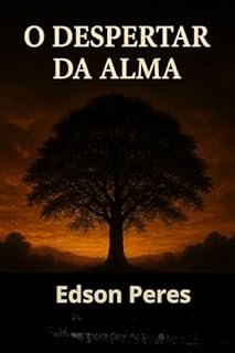 Livro O Despertar da Alma: Um vida de Coragem, e Libertação
