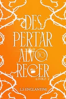 Despertar do Alvorecer (Ao Cair da Noite Livro 2)