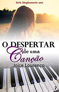 Livro O despertar de uma canção (Simplesmente ame Livro 2)