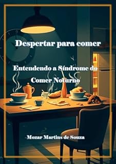 Livro Despertar para Comer: Entendendo a Síndrome do Comer Noturno