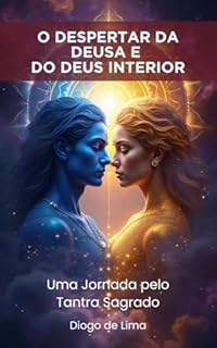 Livro O Despertar da Deusa e do Deus Interior: Uma Jornada pelo Tantra Sagrado