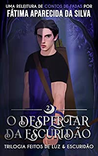 Livro O Despertar da Escuridão (Feitos de Luz & Escuridão Livro 2)