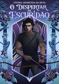 Livro O Despertar da Escuridão (Feitos de Luz & Escuridão Livro 2)