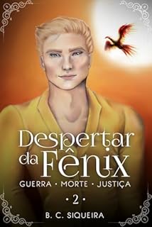 Livro Despertar da Fênix (Guerra, Morte e Justiça Livro 2)