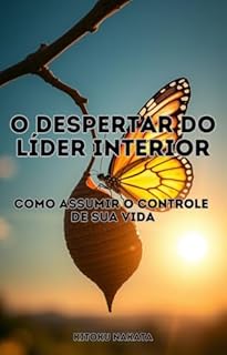 Livro O Despertar do Líder Interior: Como Assumir o Controle de Sua Vida