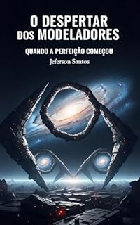 Livro O Despertar dos Modeladores: Quando a Perfeição Começou