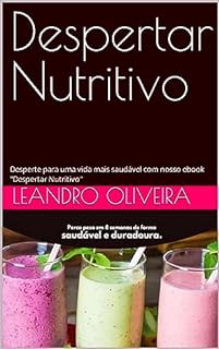 Livro Despertar Nutritivo: Desperte para uma vida mais saudável com nosso ebook "Despertar Nutritivo"
