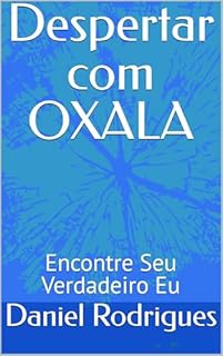 Livro Despertar com OXALA: Encontre Seu Verdadeiro Eu