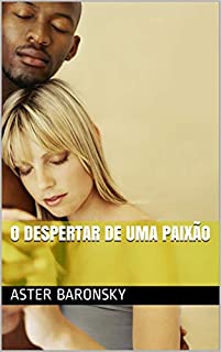 O despertar de uma paixão