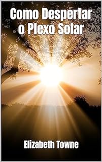 Livro Como Despertar o Plexo Solar