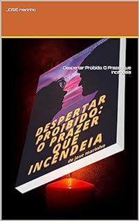 Livro Despertar Proibido: O Prazer que Incendeia
