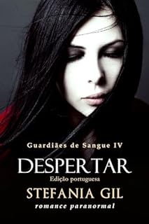 Livro Despertar: Romance paranormal e vampiros (Guardiães de Sangue Livro 4)