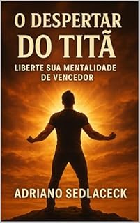 Livro O despertar do Titã liberte sua mentalidade de vencedor