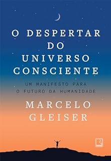 Livro O despertar do universo consciente: Um manifesto para o futuro da humanidade