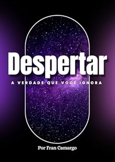 Livro DESPERTAR: A Verdade Que Você Ignora