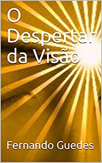 O Despertar da Visão (01)