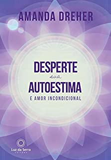 Livro Desperte sua Autoestima e Amor Incondicional