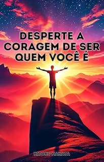 Livro Desperte a Coragem de Ser Quem Você É