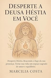 Livro Desperte a deusa Héstia em você (Deusas)
