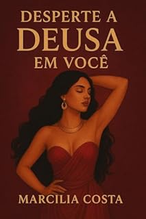 Livro Desperte a deusa em você (Deusas)