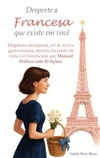 Desperte a francesa que existe em você