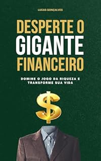Livro Desperte o Gigante Financeiro: Domine o Jogo da Riqueza e Transforme sua Vida