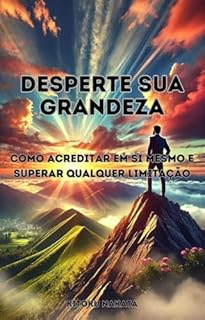 Livro Desperte Sua Grandeza: Como Acreditar em Si Mesmo e Superar Qualquer Limitação