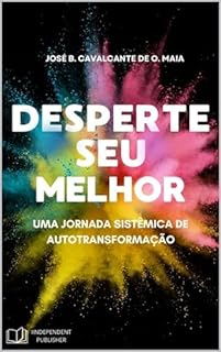 Livro Desperte seu Melhor: Uma jornada sistêmica de autotransformação