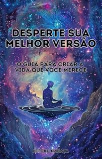 Livro Desperte Sua Melhor Versão: O Guia para Criar a Vida que Você Merece