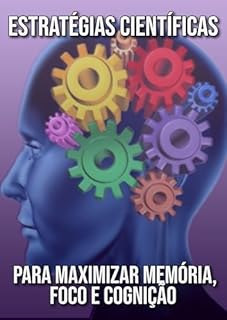 Livro Desperte sua Mente: Estratégias Científicas para Maximizar Memória, Foco e Cognição