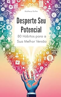 Livro Desperte Seu Potencial: 80 Hábitos para a Sua Melhor Versão