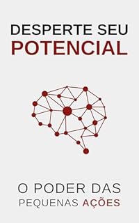 Livro Desperte Seu Potencial: O Poder das Pequenas Ações
