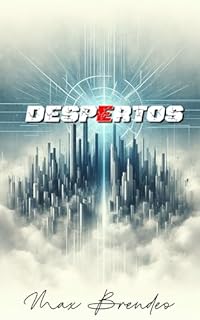 Livro DESPERTOS (OS DESPERTOS Livro 1)