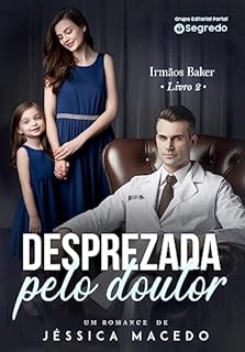 Desprezada pelo doutor (Irmãos Baker Livro 2)