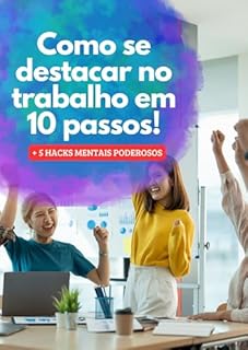 Livro Como se destacar no trabalho em 10 passos!