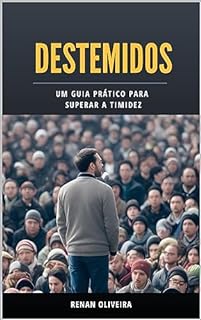 Livro Destemidos: Um guia prático para superar a timidez